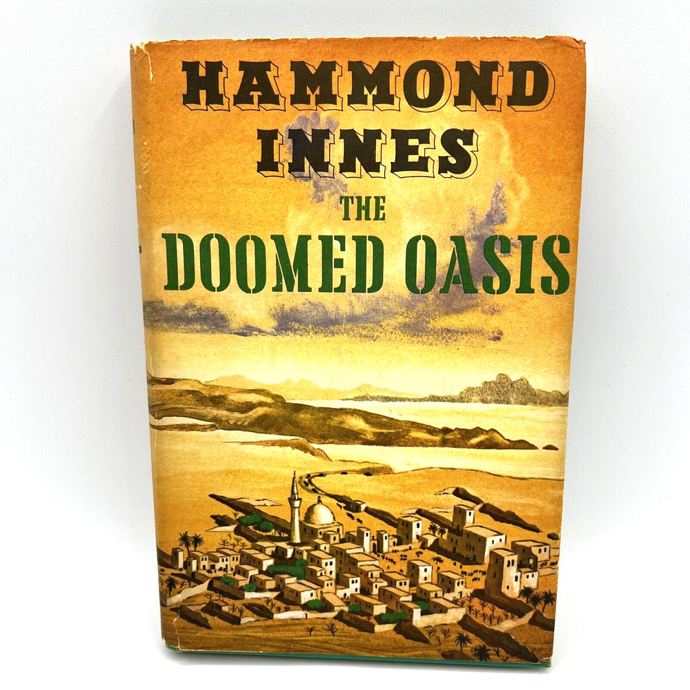 The Doomed Oasis by Hammond Innes [1960] Book Club Edition, Hardback, DustJacket